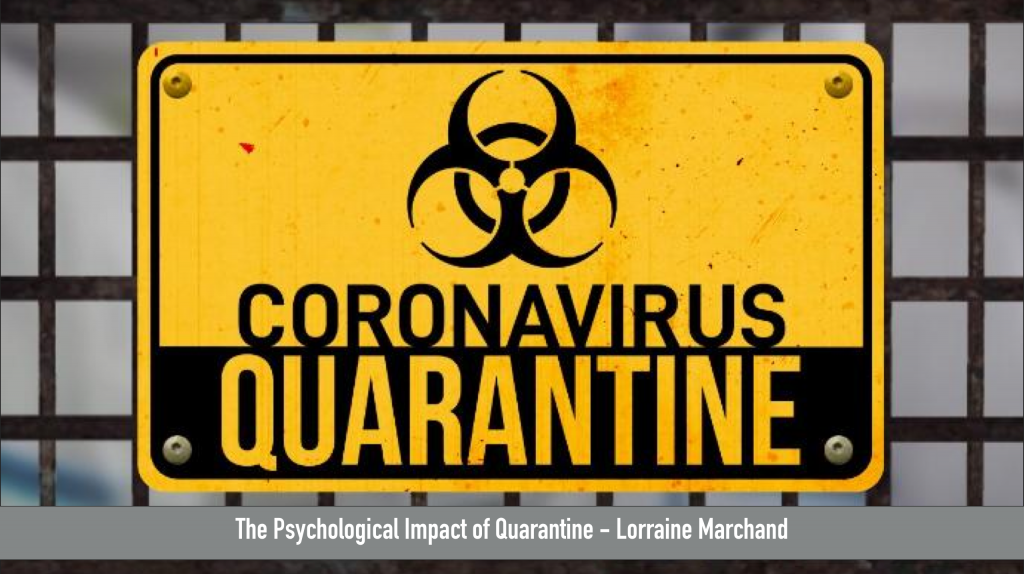 The Psychological Impact of Quarantine