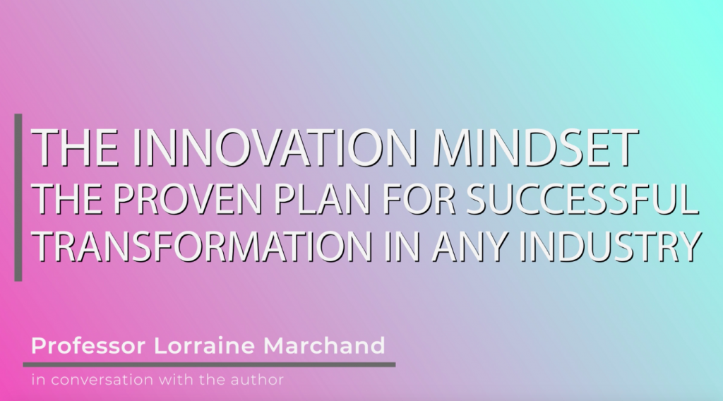 The Innovation Mindset — The Proven Plan for Successful Transformation